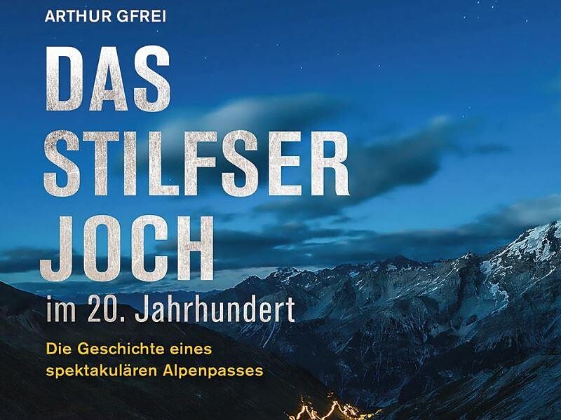 Buchvorstellung - Das Stilfser Joch - Vinschgau - #1 - suedtirol.info