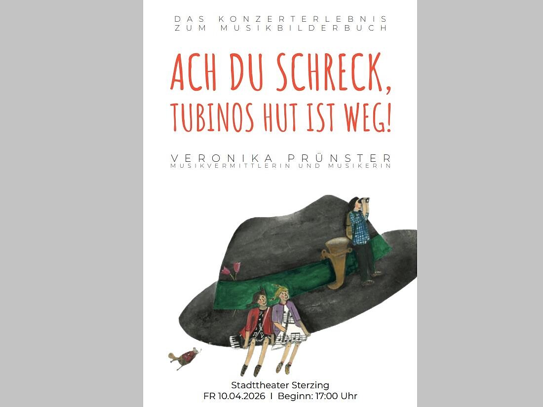 Musikschule Sterzing: "Ach du Schreck, Tubinos Hut ist weck" - Sterzing und Umgebung - #1 - suedtirol.info