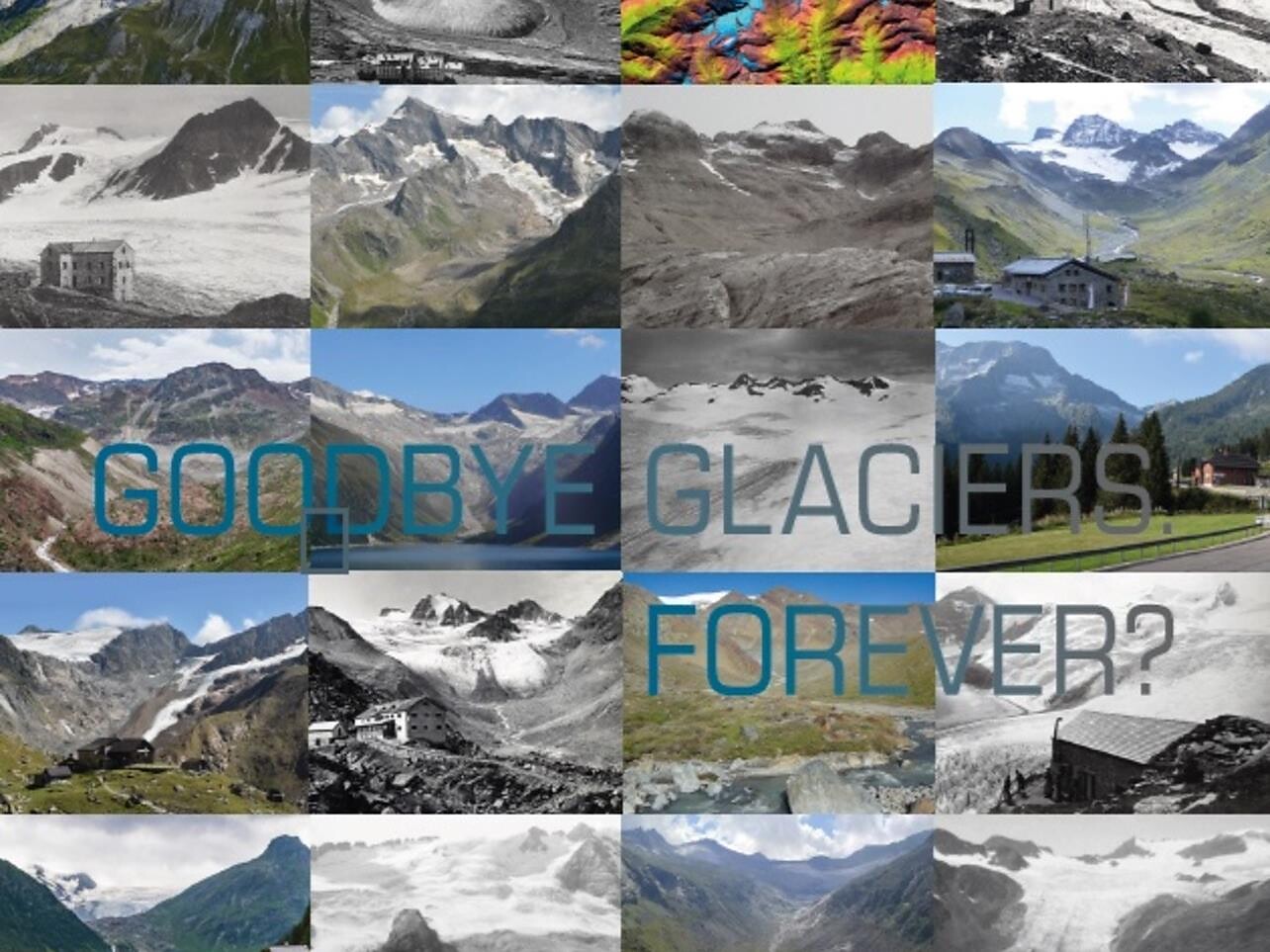 "Goodbye Glaciers. Forever?" - mostra - Bolzano e dintorni - #1 - suedtirol.info