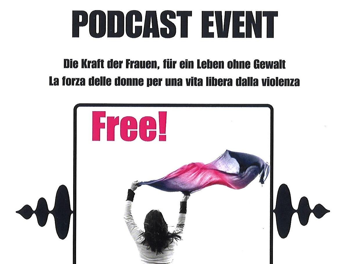Podcast Event Free! Die  Kraft der Frauen, für ein Leben ohne Gewalt - Bozen und Umgebung - #2 - suedtirol.info