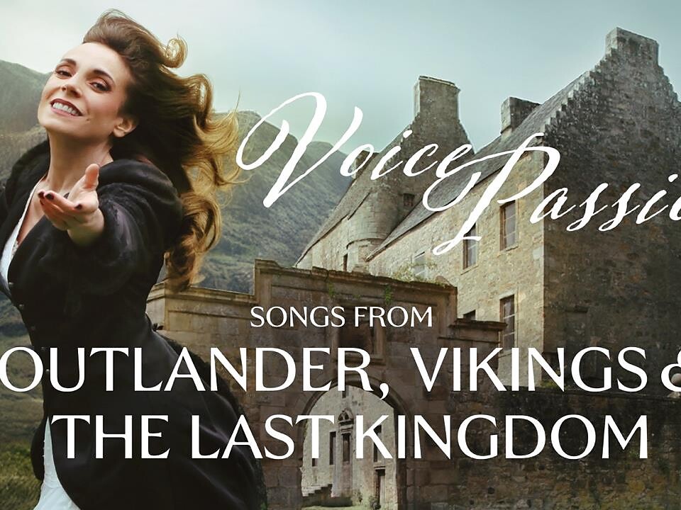 Voice Passion - Songs from OUTLANDER, VIKINGS & THE LAST KINGDOM - Meran und Umgebung - #1 - suedtirol.info