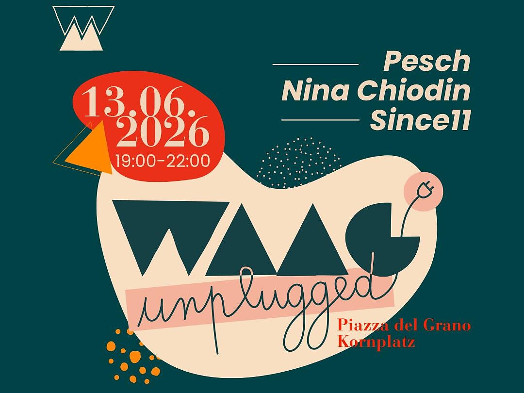 WAAG UNPLUGGED - Bolzano/Bozen and environs - #1 - suedtirol.info